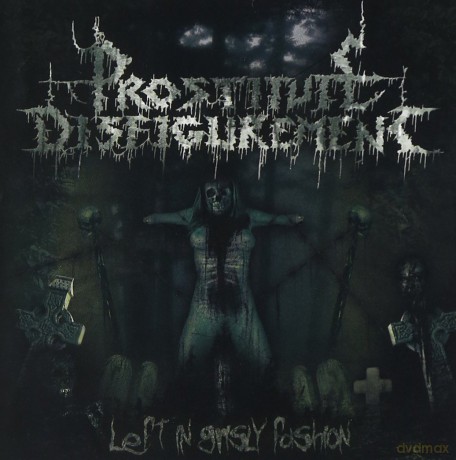 Prostitute Disfigurement: Left In Grisly Fashion [CD]