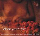 Close Your Eyes (digipack) [2CD]