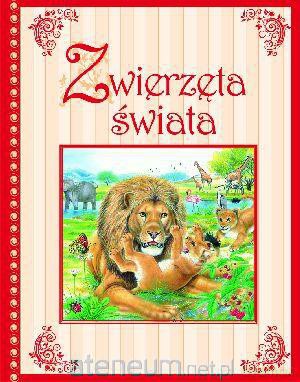 Zwierzęta świata [KSIĄŻKA]