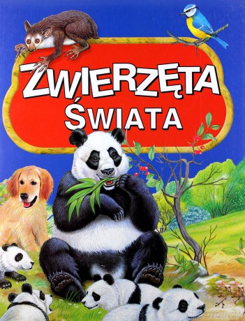 Zwierzęta świata (twarda) [KSIĄŻKA]