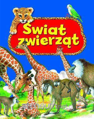 Zwierzęta świata (mała, tygrysek) [KSIĄŻKA]