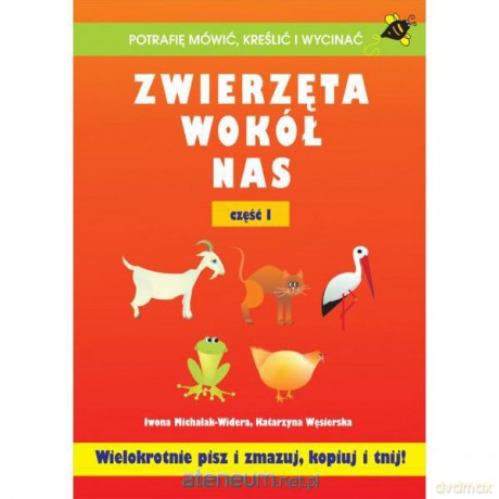 Zwierzęta wokół nas część I [KSIĄŻKA]