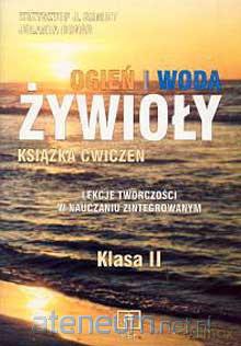 Żywioły Ogień i woda kl 2 ćwiczenia [KSIĄŻKA]