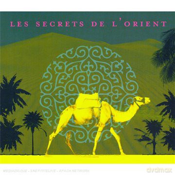 Les Secrets De L'orient: Leile K,Axiom,Feerz... [CD]