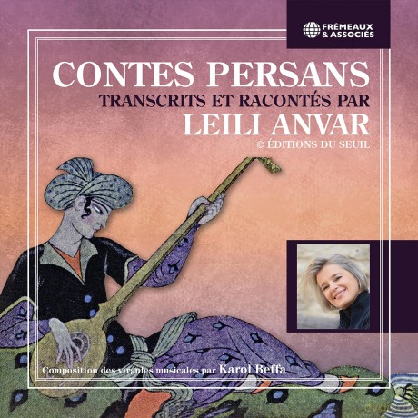 Leili Anvar-Contes Persans Transcrits Et Racontés Par Leili Anvar: Leili Anvar-Contes Persans Transcrits Et Racontés Par Leili Anvar [3CD]