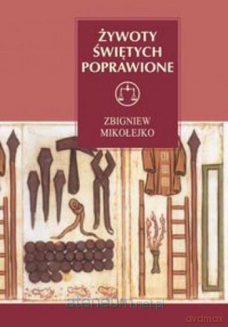 Żywoty świętych poprawione [KSIĄŻKA]