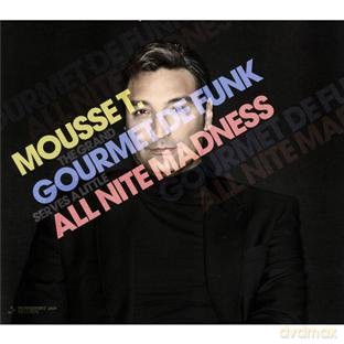 Mousse T: Gourmet De Funk All Nite Madness [2CD]