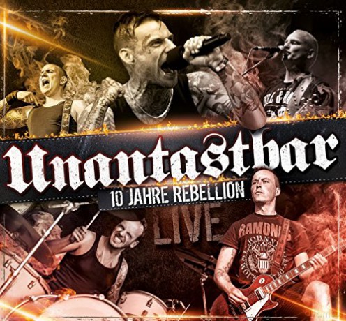 Unantastbar: 10 Jahre Rebellion Live [2CD]+[DVD]