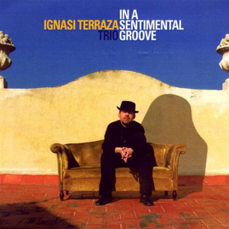 Ignasi Terraza: In a Sentimental Groove [CD]