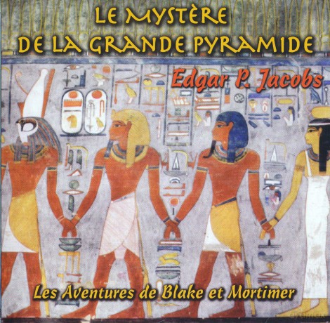 Le Mystere De La Grande Pyramide: Les Aventures De Blake Et Mortimer [CD]