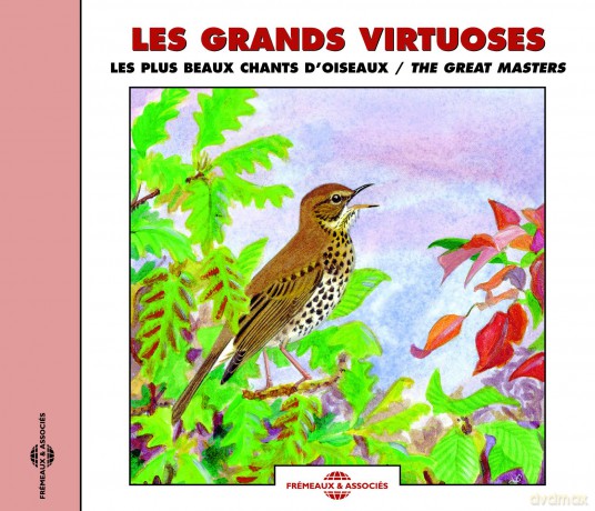 Les Grands Virtuoses - Les Plus Beaux Chants D'oiseaux-The Great Masters: Les Grands Virtuoses - Les Plus Beaux Chants D'Oiseaux-The Great Masters [CD]