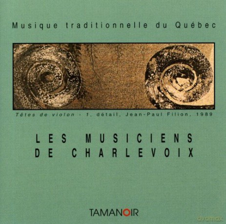 LES MUSICIENS DE CHARLEVOIX-Tetes De Ciolon-1,Detail,Jean-Paul Filion, [CD]