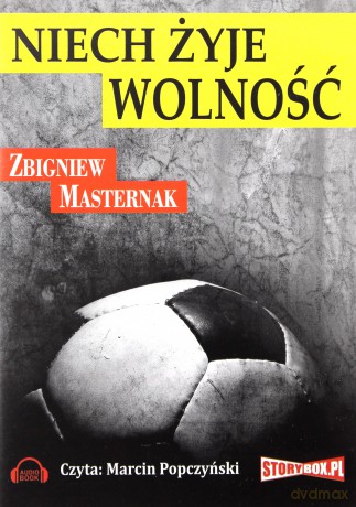 Niech żyje wolność - Zbigniew Masternak [AUDIOBOOK] [CD-MP3]