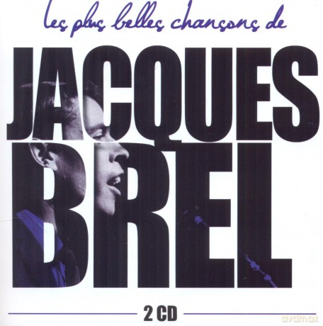Jacques Brel: Les Plus Belles Chansons [2CD]