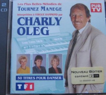 Charly Oleg: Les Plus Belles Melodies De Tournez Manege [2CD]