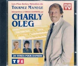Charly Oleg: Les Plus Belles Melodies De Tournez Manege [CD]