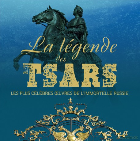 La Legende Des Tsars: Les Plus Celebres Oeuvres Russe [CD]