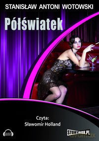 Półświatek - Wotowski Stanisław Antoni [AUDIOBOOK] [CD-MP3]