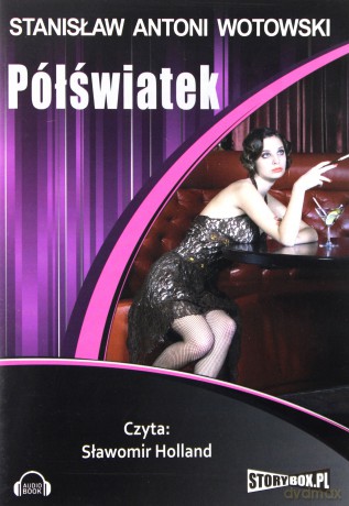 Półświatek - Wotowski Stanisław Antoni [AUDIOBOOK] [CD-MP3]