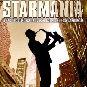 Starmania: Les Plus Grands Themes En Version Jazz Instrumentale [CD]