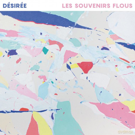 Desiree: Les Souvenirs Flous [CD]