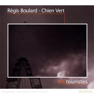 Regis Chien Vert Boulard: Les Touristes [CD]