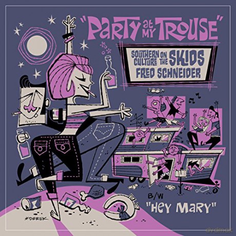 Southern Culture On The Skids And Fred Schneider: Party At My Trouse [Winyl]