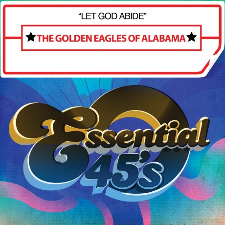 Golden Eagles Of Alabama: Let God Abide [CD]