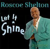 Roscoe Shelton: Let It Shine [CD]