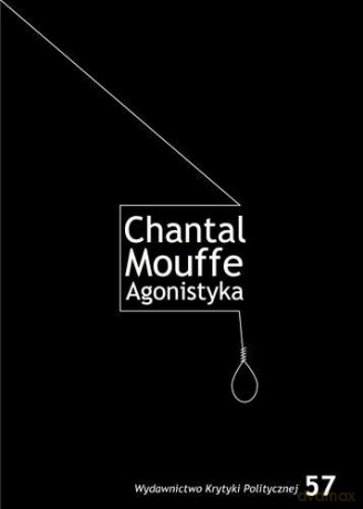 Agonistyka - Chantal Mouffe [KSIĄŻKA]