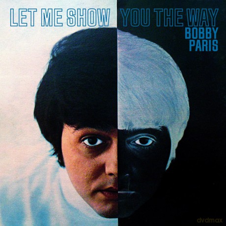 Paris,Bobby: Let Me Show You The Way [CD]