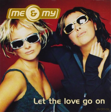 Me And My: let the love go on [CD]