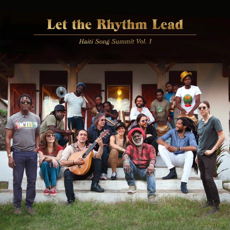 Artists For Peace And Justice: Let The Rhythm Lead: Haiti Song Summit, Vol. 1 [CD]