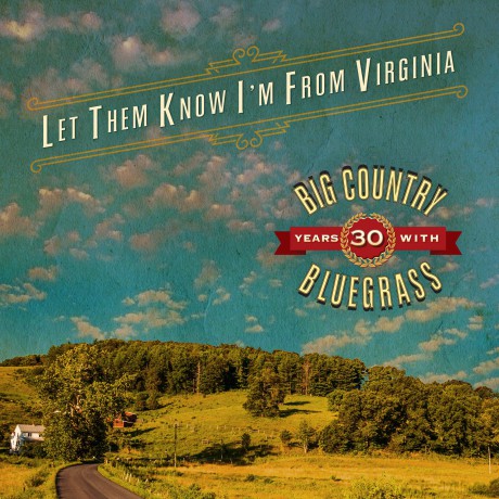 Big Country Bluegrass: Let Them Know I'm From Virginia [CD]