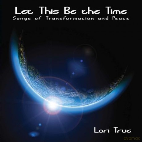 True,Lori: Let This Be The Time [CD]