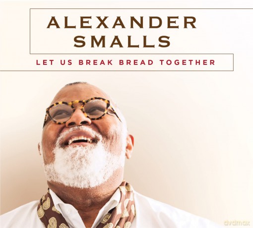 Smalls,Alexander: Let Us Break Bread Together [CD]
