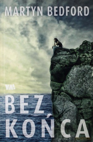 Bez Końca - Martyn Bedford [KSIĄŻKA]