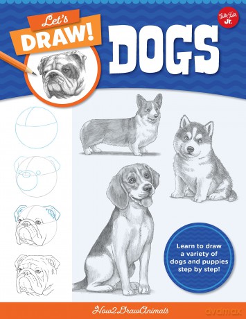 Lets Draw Dogs [KSIĄŻKA]