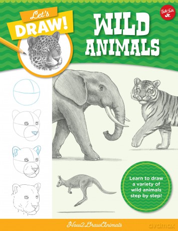 Lets Draw Wild Animals [KSIĄŻKA]
