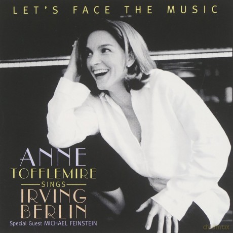 Tofflemire,Ann: Let's Face The Music: Sings Irving Berlin [CD]