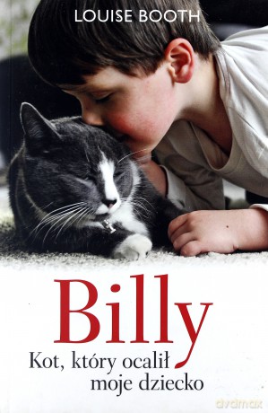 Billy Kot Który Ocalił Moje Dziecko - Louise Booth [KSIĄŻKA]