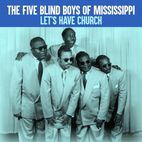 Five Blind Boys Of Mississippi,The: Let's Have Church [CD]