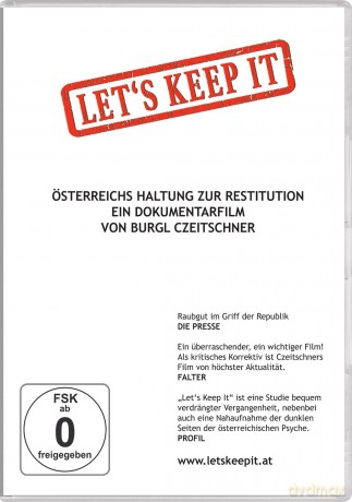 Let's Keep It: Österreichs Haltung zur Restitution [DVD]