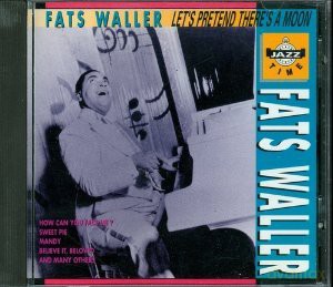 Fats Waller: Let's Pretend There's A Moon [CD]