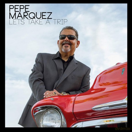 Marquez,Pepe: Let's Take A Trip [CD]