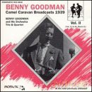 Benny Goodman: Camel Caravan Broadcast 1939 Vol. 2 [CD]