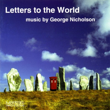 Nicholson,George: Letters To The World [CD]