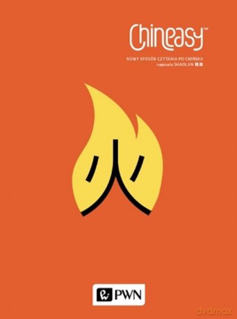 Chineasy Nowy Sposób Czytania Po Chińsku - Shao Lan [KSIĄŻKA]