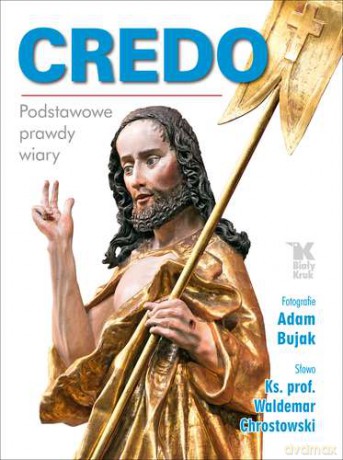 Credo - Waldemar Chrostowski, Adam Bujak [KSIĄŻKA]