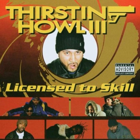 Thirstin Howl Iii: Licensed To Skill [CD]